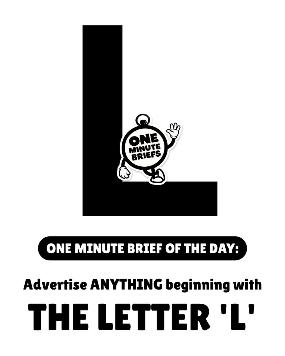 OneMinuteBriefs's tweet photo. One Minute Brief of the Day - 15/10/26
Create posters to advertise ANYTHING beginning with the letter 'L'.
#OMBLEchallenge

💡 Enter today’s brief on X and/or LinkedIn to feature on our daily Facebook Round-Up.

📲 You can also share submissions on Insta via posts & stories.

* Notes/Scribbles/Designs all welcome. 
* Enter as many times as you like.
* Remember to add your name/handle in the top-left corner. 

🔄 Likes/Reposts appreciated. Sharing is caring. 

⏱️ Deadline 6pm BST

The daily creative competition for quick-thinkers, advertising creatives, copywriters, graphic designers and marketing enthusiasts…

Everyone’s welcome. 👋