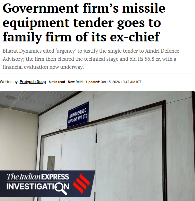 govindprataps12's tweet photo. 🚨 Indian Express Investigation 🚨

⦿ खबर मिसाइल बनाने वाली सरकारी डिफेंस कंपनी Bharat Dynamics Limited (BDL) पर है👇

⦿ Indian Express के मुताबिक- BDL ने 300 ऑप्टिकल साइट्स (मिसाइल के जरूरी पार्ट्स) खरीदने के लिए एक प्राइवेट कंपनी को ₹56.8 करोड़ का 'सिंगल टेंडर' दे दिया

'सिंगल टेंडर' यानी बिना किसी कॉम्पीटिशन वाले इस टेंडर में बवाल ये है कि:

♦️जिस प्राइवेट कंपनी Aindri Defence Advisory को 'सिंगल टेंडर' दिया गया- वह BDL के पूर्व चेयरमैन सिद्धार्थ मिश्रा और उनकी पत्नी ने 2024 में बनाई थी

♦️Aindri Defence Advisory में मिश्रा की पत्नी शांभवी की 95% हिस्सेदारी है

सवाल ये भी है 👇

⦿ BDL ने 2024, 2025 में भी ऐसे ही ऑप्टिकल साइट्स खरीदे थे और तब कॉम्पिटिशन के आधार पर टेंडर दिए गए थे

⦿ लेकिन इस बार अचानक कॉम्पिटिशन हटाकर, सिंगल टेंडर सिर्फ पूर्व CMD की पत्नी वाली कंपनी को ही क्यों दिया गया?

♦️जब 'सिंगल टेंडर' के मामले में बवाल मचा तो हवाला 'अर्जेंसी' को दिया गया

⦿ Indian Express की जांच में यह भी पता चला कि जिस Aindri Defence को 56.8 करोड़ का सिंगल टेंडर मिला 

♦️उसके हैदराबाद के NSIC कैंपस (कुशाइगुडा) में कंपनी के ऑफिस ताला लगा मिला

♦️दूसरी मंजिल के एक कर्मचारी ने बताया कि “कभी-कभी दो लोग आकर ऑफिस खोलते हैं”

♦️ कंपनी के रिकॉर्ड के मुताबिक, 2024-25 की बैलेंस शीट में कोई प्रॉपर्टी, फैक्ट्री या मैन्युफैक्चरिंग एसेट नहीं है

♦️ कंपनी का सालाना रेवेन्यू सिर्फ ₹44.43 लाख और मुनाफा ₹2.89 लाख दिखाया गया (वो भी सिर्फ सर्विस से)

यानी- यानी जिस कंपनी को मिसाइल के महत्वपूर्ण पार्ट सप्लाई का ठेका दिया जा रहा है- उसकी ये हालत है!!