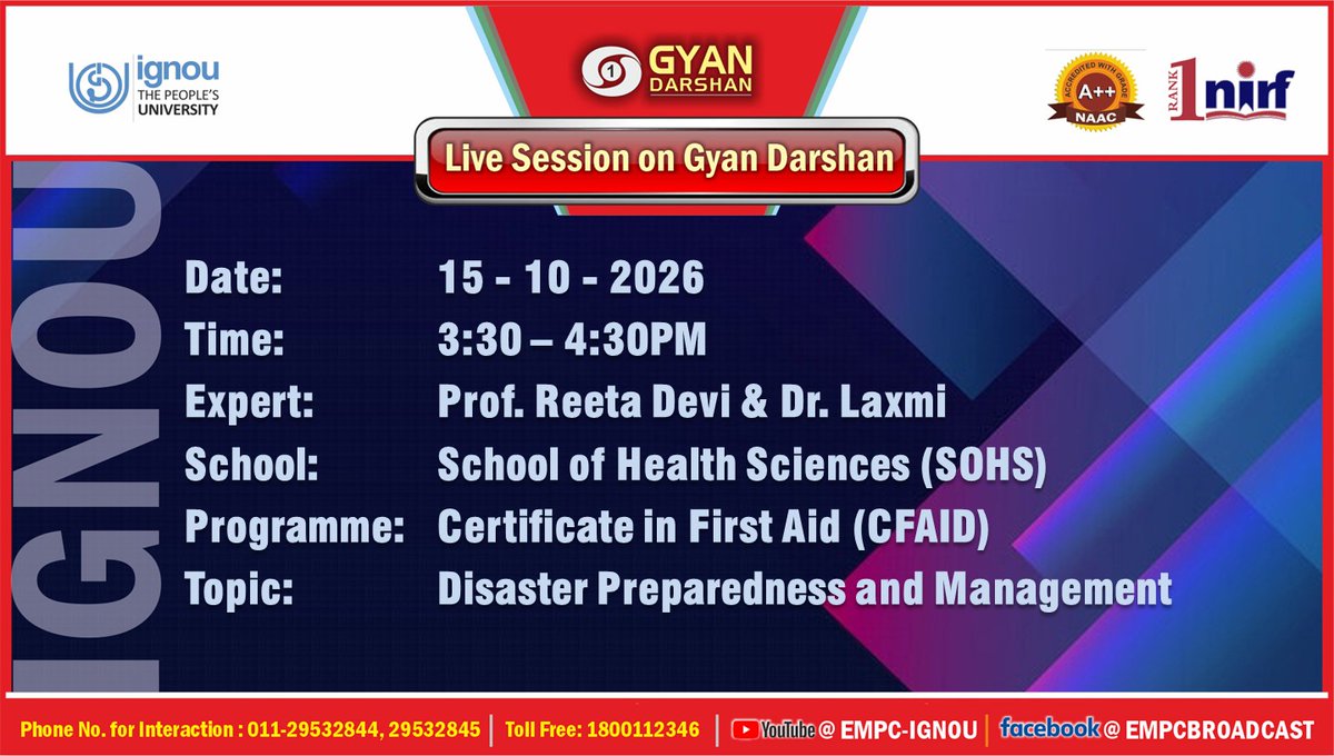 IGNOU_EMPC's tweet photo. Students of Certificate in First Aid (CFAID) may watch the programme on the Topic: "Disaster Preparedness and Management" on IGNOU #GYANDARSHAN on 15.10.2026 at 3:30PM-4:30 PM and interact with Experts. https://t.co/AFWjJ0Tr9n