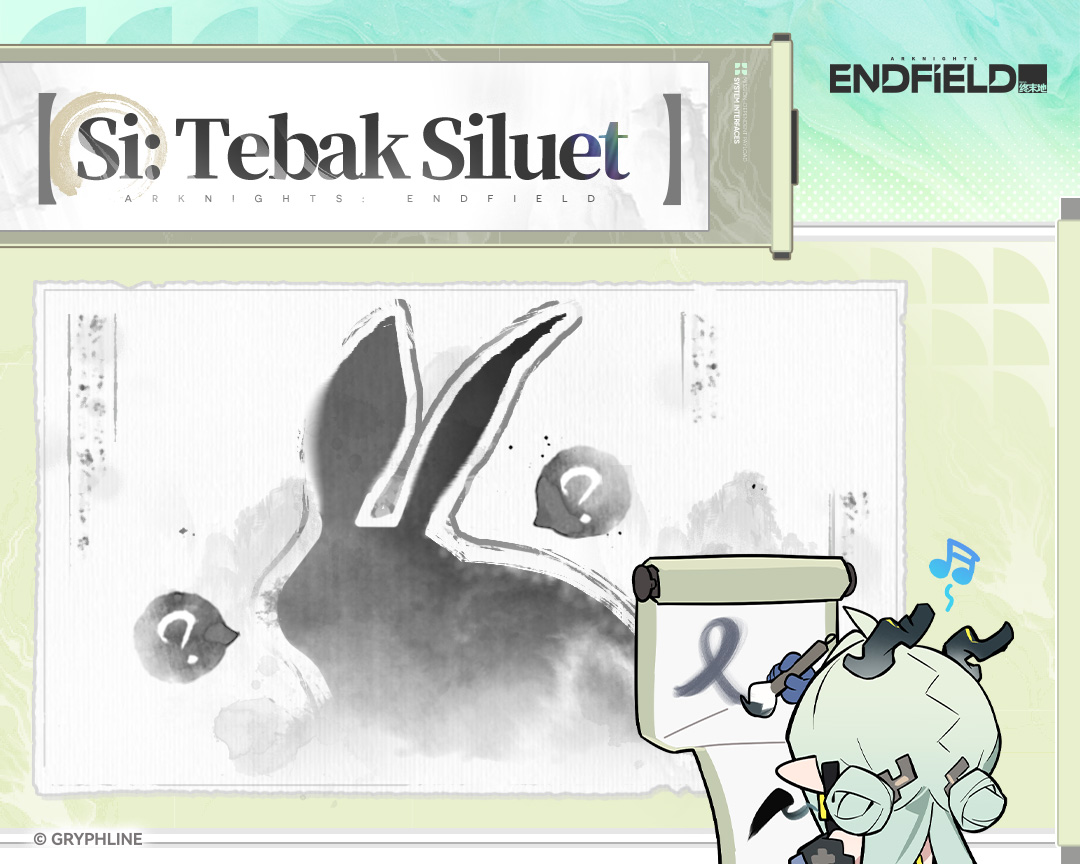 AKEndfieldID's tweet photo. 🎁 Event Berhadiah [Si: Tebak Siluet] kini dimulai!

Akhir-akhir ini, Nona Si tampaknya mendapatkan inspirasi dari siluet yang tampak familier ini untuk lukisannya...

Endmin, pilih salah satu siluet dan coba tebak siapa sosok di baliknya.
Ikuti sekarang: https://t.co/PBkhEwkWQO

▼// Cara Berpartisipasi
Pilih salah satu gambar di bawah ini dan tebak siapa sosok di balik siluet tersebut untuk berpartisipasi dalam event.
P.S. Kami akan mengungkap identitas kedua siluet di server Discord saat mengumumkan para pemenang hadiah setelah event berakhir. Pantau terus.

▼// Imbalan Event
Kami akan memilih secara acak 50 pemenang dari semua Endministrator yang berhasil berpartisipasi dalam event ini untuk masing-masing mendapatkan Oroberyl×500.

▼// Waktu Event
15 Oktober—30 Oktober 2026 pukul 23.59 (UTC+8)

Silakan kunjungi server Discord resmi kami untuk detail partisipasi dan aturan event selengkapnya.

#ArknightsEndfield #Endfield #SanctuaryOfInk
