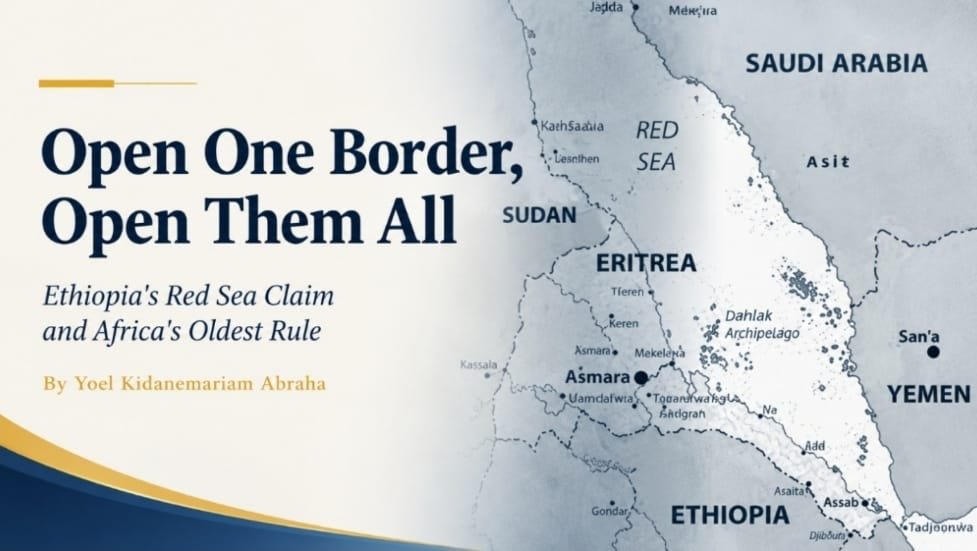 RedSeaBeacon's tweet photo. OPEN ONE BORDER, OPEN THEM ALL: ETHIOPIA’S RED SEA CLAIM AND AFRICA’S OLDEST RULE

In recent days Ethiopia has accused Eritrea, before the UN Security Council, of military aggression. Eritrea denies entering Ethiopian territory, calling the accusation a pretext for war. Meanwhile, Prime Minister Abiy Ahmed insists Ethiopia must have sovereign coastline on Red Sea by any means necessary.
… The crisis did not begin this week. In October 2023, Prime Minister Abiy Ahmed described access to the Red Sea as an existential issue for Ethiopia, and relations with Eritrea have deteriorated since. Over the next two years, the demand returned in speeches, interviews, and addresses to parliament.

Read more: https://t.co/XukiAOGVox  by Yoel Kidanemariam Abraha

#FightAbiysAggression #RespectEritreasSovereignty #Enough2PPsWarmongering #UAEStopWarFinancing #UAEBloodInYourHands #AfricanUnion @hawelti @shabait @EmbassyEritrea @hadnetkeleta @SirakBahlbi @Ghidewon @EliasAmare @GhideonMusa @Ternafi @DahlakKib @YehDavid @AlulaFre @JijiwunMekete @KemeyNet @FarahMaalimM @Landofcandoppl @PMEthiopia @MFAEthiopia @MofaSudan @MOFASomalia @MfaEGYPT @_AfricanUnion @StateDept @AJEnglish @BBCWorld @AFP @TheEconomist @thenation @PressTV @Telegraph @nytimes @UN @Sec_Council @dwnews @tesfanews @TheReporterET @gulf_news