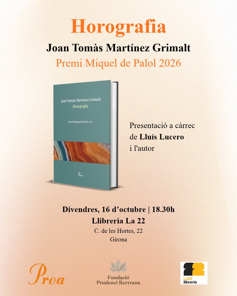 FundBertrana's tweet photo. 📚 Demà, 16 d’octubre a les 18.30 h, presentació d’Horografia, de Joan Tomàs Martínez Grimalt, Premi Miquel de Palol 2026, a la @Llibreria22 de Girona (c. de les Hortes, 22).

Amb Lluís Lucero i l’autor. Publicat per @Ed_proa.

#ActivitatsBertrana https://t.co/WQ2uF4mjKs
