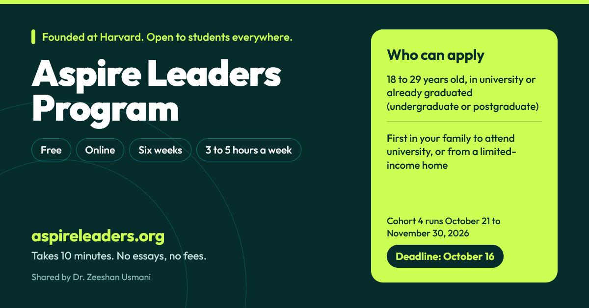 zeeshanusmani's tweet photo. The Aspire Leaders Program is a free, online leadership course from Aspire Institute, a nonprofit founded at Harvard. Six weeks, 3 to 5 hours a week, with a live class every week and a cohort of students from 195 countries.

Who is eligible: anyone aged 18 to 29 who is in university or has graduated, and is either the first in the family to attend university or from a limited-income home.

The application takes 10 minutes, with no essays and no fees. The current cohort runs October 21 to November 30 and the deadline is October 16, so apply today: https://t.co/b5QDX7iXkW