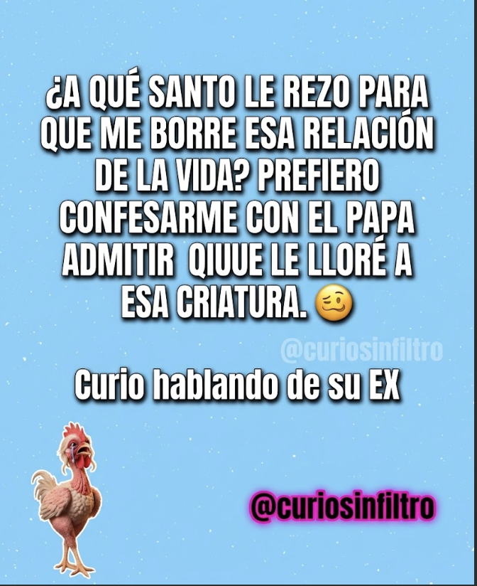 CurioSinFiltro's tweet photo. ¿A qué santo le rezo para que me borre esa relación de la vida?
#Ex #Confesion #HumorSinFiltro #CurioSinFiltro #RelacionesToxicas #HumorLatino https://t.co/1EjV0o7SK0