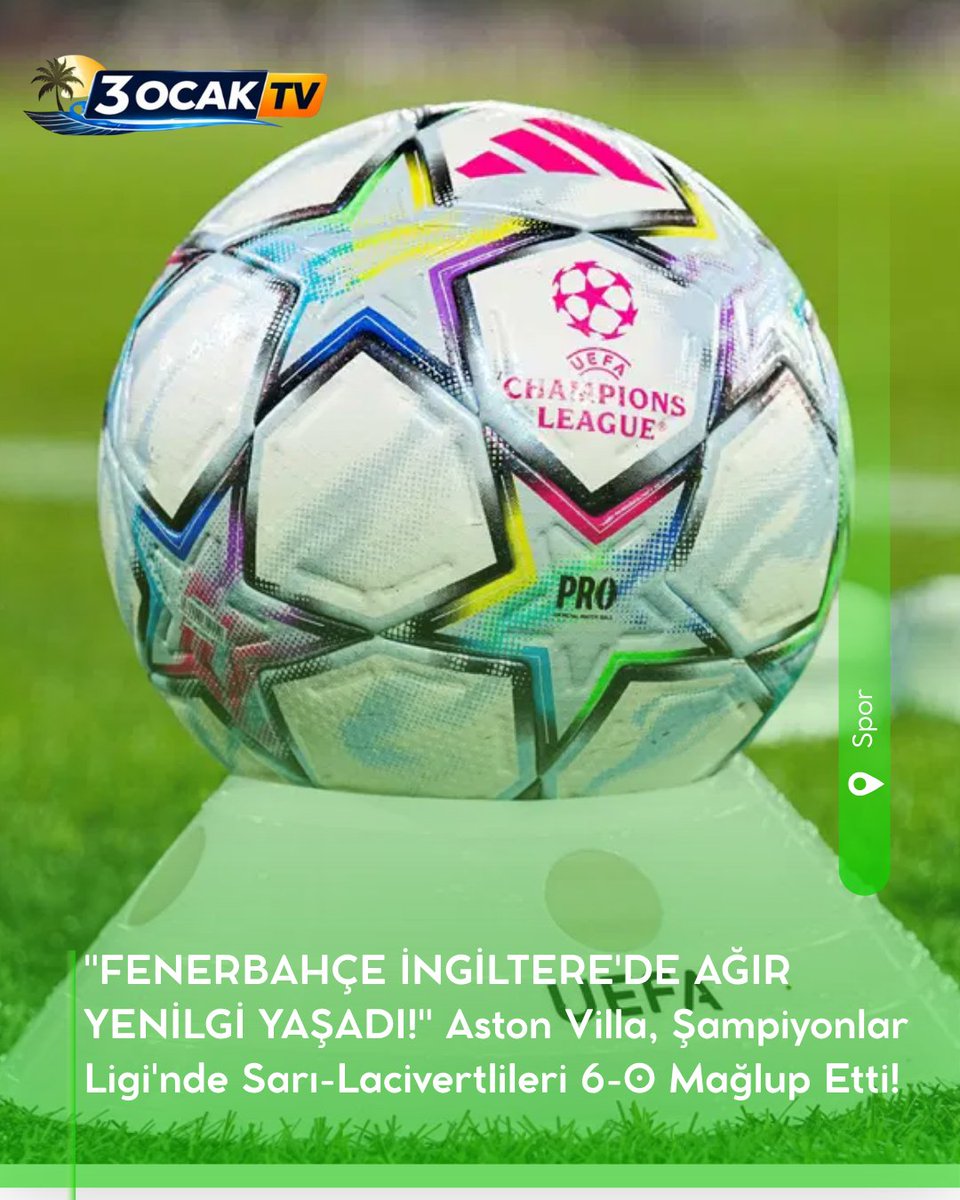 3ocaktv's tweet photo. UEFA Şampiyonlar Ligi’nde temsilcimiz Fenerbahçe, deplasmanda Aston Villa’ya 6-0 mağlup oldu. ⚽️

Sarı-lacivertliler, Villa Park’ta yaşanan bu ağır yenilginin ardından Avrupa maratonunda toparlanmayı hedefliyor.

#Fenerbahçe #AstonVilla #ŞampiyonlarLigi #UCL #FB #Sondakika https://t.co/kaRiS56e0X
