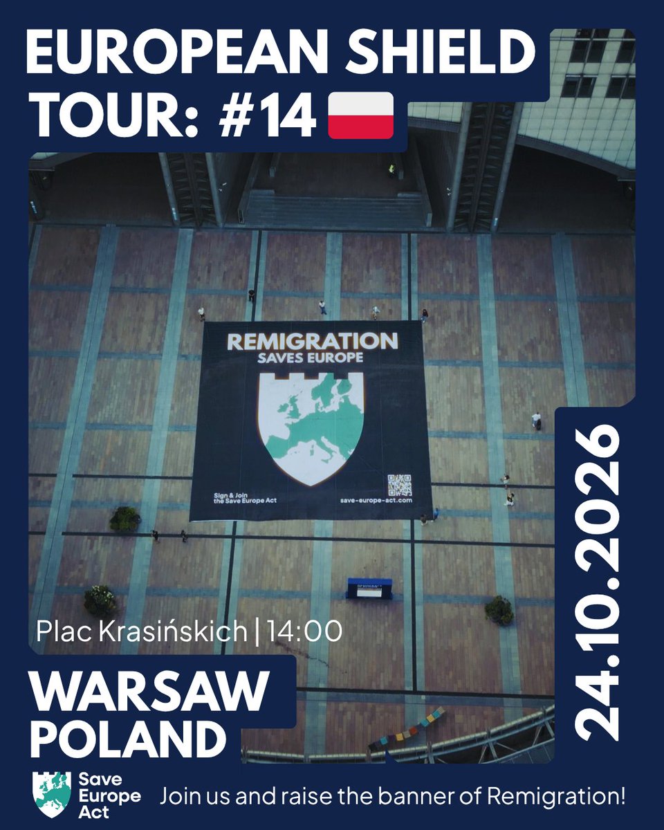 SaveEuropeAct's tweet photo. 🛡️The European Shield Tour comes to Warsaw, Poland 🇵🇱 for the 14th stop!

Together with National Organiser for Poland @a__szostek and many supporters, guest speakers and volunteers we are unfolding the Remigration Shield Banner in the heart of Warsaw, and we all want you there.

On stage:
🔹 Aleksander Szostek ( @a__szostek ), Save Europe Act National Organiser in Poland

🔹 Grzegorz Płaczek ( @placzekgrzegorz ), Member of the Polish Parliament, Konfederacja

🔹 Tomasz Grabarczyk ( @grabarczyktomek ), Konfederacja leader in Radom

🔹 Anna Świergocka ( @anna_swiergocka ), President of Konfederacja’s Warsaw Sub-District.

Join us and raise the banner of Remigration on 

🕑 October 24, 14:00
📍 Plac Krasińskich, Warsaw

and let us state our demands loud and clear:

Close the borders now!
Remigration now! ✈️