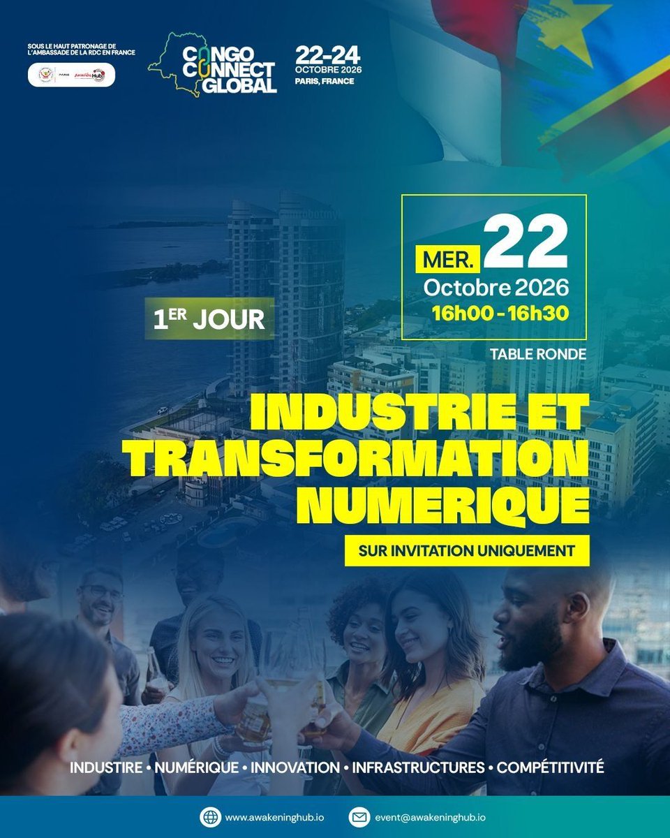 AwakeningAfric2's tweet photo. 🇨🇩 CONGO CONNECT GLOBAL | Jour 1 — 22 octobre 2026

À 16h00, décideurs et experts échangeront sur l’industrialisation, la transformation numérique et la place du pays dans les chaînes de valeur mondiales de demain.

📍 Paris | Sur invitation uniquement

#CongoConnectGlobal #RDC https://t.co/rrfsjPWY8T