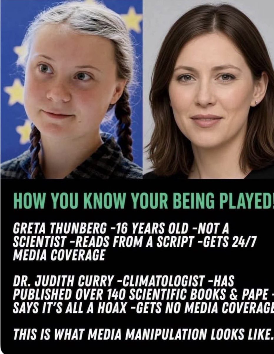 ABridgen's tweet photo. This is what manipulation through the media looks like. Greta Thunberg - promoted.
Dr Judith Curry - cancelled. 

Did you even know you were being played at the time ?
They are still trying to play you today
On issues like persuading you we need :- 
Mass migration into the UK
Ever higher taxation, 
Bigger Government
War with Russia , 
mRNA ‘vaccines’ 
Digital ID and surveillance for your convenience and security, 
Agenda 2030 to save humanity, 

Are you are still falling for the legacy media false narratives ?
If so please wake up.
