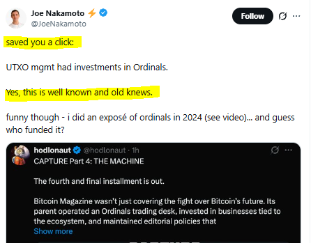 hodlonaut's tweet photo. A pattern is emerging in the responses to CAPTURE: The Machine.

Joe Nakamoto: “Saved you a click. Old news.”

Now Jonathan Bier, CEO of Farside Investors, posting as @FarsideInsights: “TLDR. Already widely publicised.”

Same straw man. Same dismissal. Reduce an investigation to one already-public fact, then declare the entire thing old news.

But that's precisely the point of CAPTURE. The individual facts were often public. What matters is the picture that emerges when you put the editorial conflicts, disclosure failures, policy exemptions, financial arrangements, institutional relationships, and timelines together.

Break that picture back into isolated facts, and each becomes easier to dismiss.

Worth noting: Bier sits on Brink's board, administers Bitcoin developer grants, and personally answered questions for the CAPTURE investigation about Brink's internal governance.

He's not an outside observer of the institutional structures this series examines.

Don't trust. Verify.