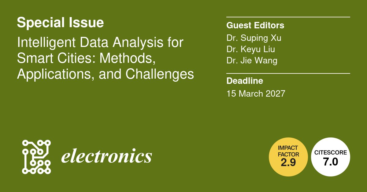 ElectronicsMDPI's tweet photo. 📢#CallforPapers! 
🏙️Intelligent Data Analysis for Smart Cities: Methods, Applications, and Challenges 
🗓️Deadline for Submissions: 15 March 2027 
🔗More Info: https://t.co/MsQZgbQG1i

#smartcities #uncertaintymodelling #anomalydetection #multisourcedatafusion #explainableAI https://t.co/xSHvpctxSB