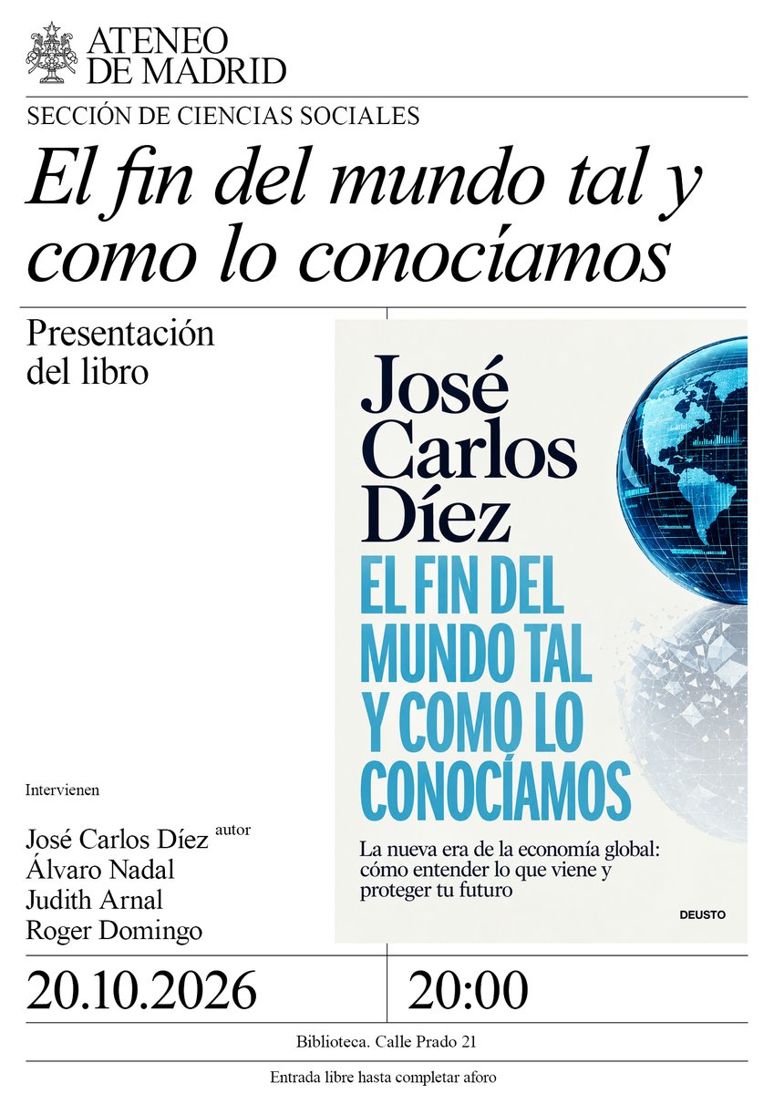josecdiez's tweet photo. Trump, China, Europa, deuda, energía e inteligencia artificial. El mundo está cambiando y necesitamos entenderlo. Mañana presento mi nuevo libro en el @ateneodemadrid

Me acompañarán @alvaronadalb, @judith_arnal y @RogerDomingo

🎟️ Entrada libre (aforo limitado)
📍 C/del Prado 21 https://t.co/DR2CWWklMo