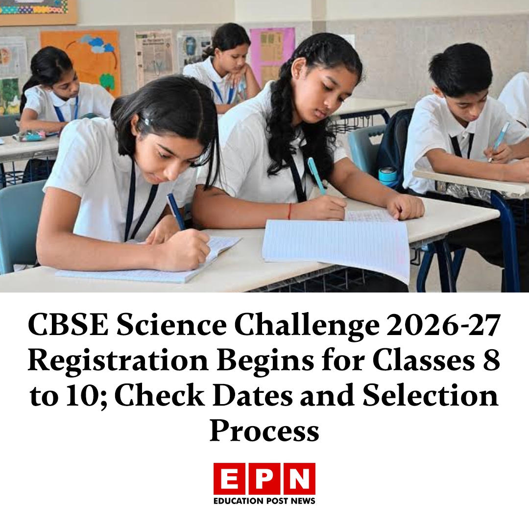 Education_EP's tweet photo. CBSE Science Challenge 2026-27 Registration Begins for Classes 8 to 10; Check Dates and Selection Process

Details here 🔗 https://t.co/FYJ66HJKBW

#CBSE #CBSEScienceChallenge #ScienceEducation #SchoolStudents #ScienceCompetition #EPN https://t.co/rEhydq6bOe