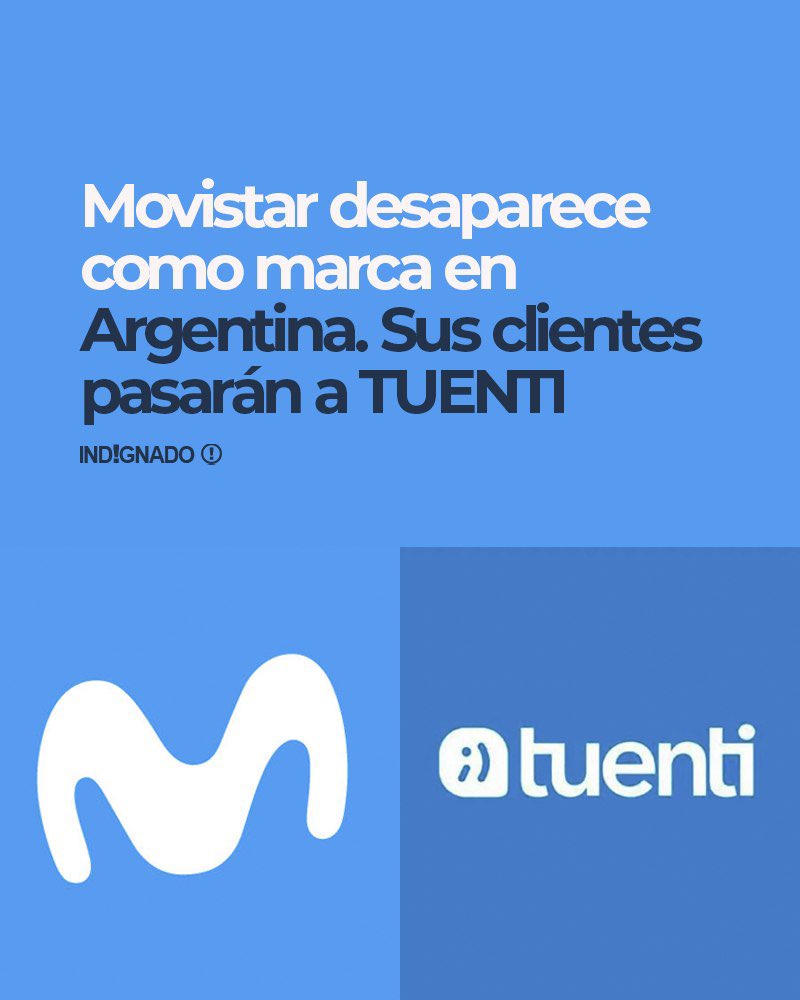 indignadoxd's tweet photo. ¡BOMBAZO! 🚨 Se acaba Movistar en Argentina. Más de 6 millones de clientes pasarán a Tuenti en los próximos días. Telecom tuvo que vender esa cartera a Metrotel (US$450 millones) para poder comprar Telefónica. Adiós a la marca después de 30 años. El número se mantiene. https://t.co/j7jAmWNGNz
