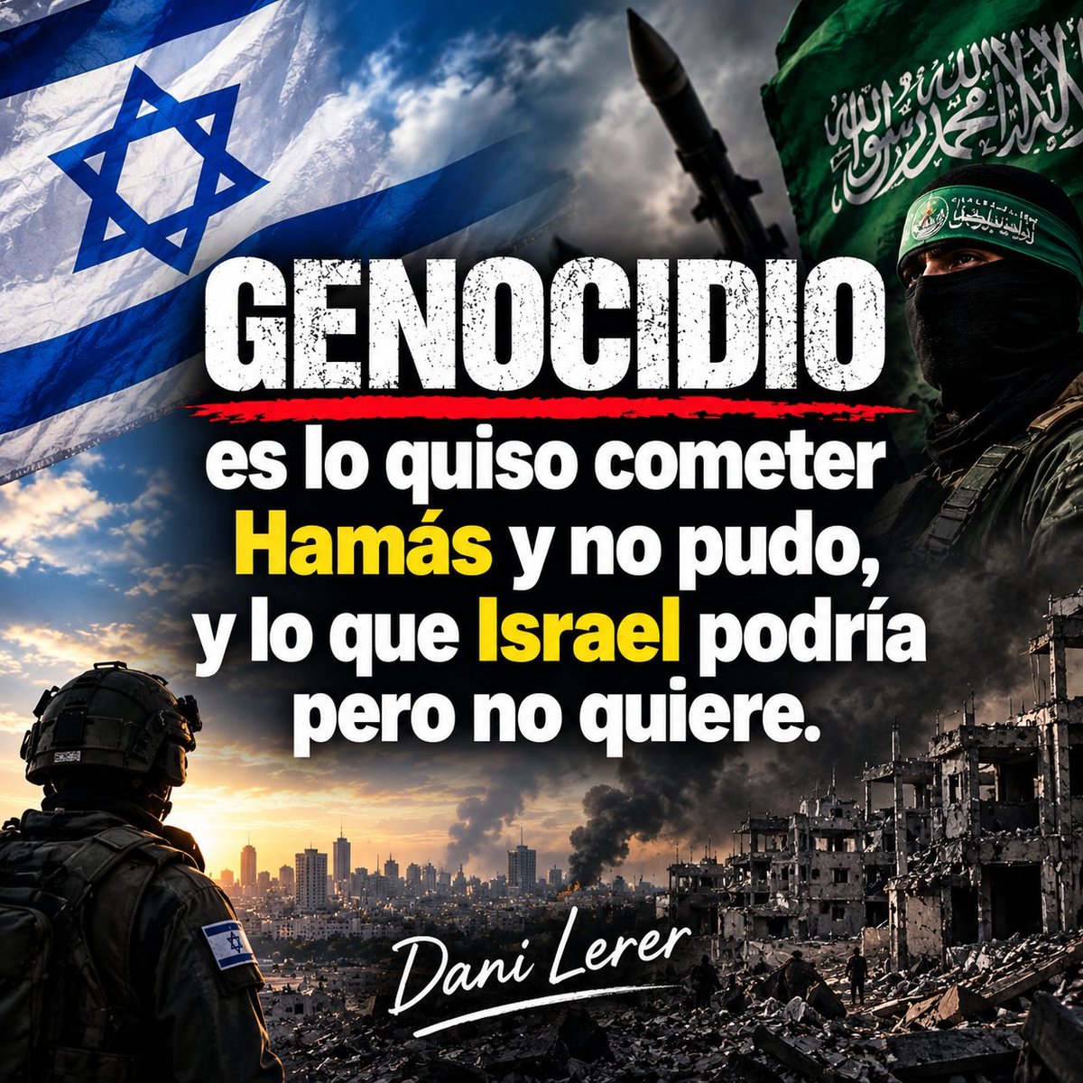 danilerer's tweet photo. Genocidio es lo que quiso cometer Hamás y no pudo, y lo que Israel podría pero no quiere. 

Que no te tomen por boludo. https://t.co/fdxzjj6e4i