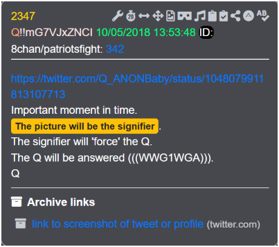 7thDean's tweet photo. The picture will be the signifier, "Q" 😉

Q 2347
10/05/2018
https://t.co/f9GUtUujQ9
Important moment in time.
The picture will be the signifier.
The signifier will 'force' the Q.
The Q will be answered (((WWG1WGA))).
Q https://t.co/ayeQlR3aMR