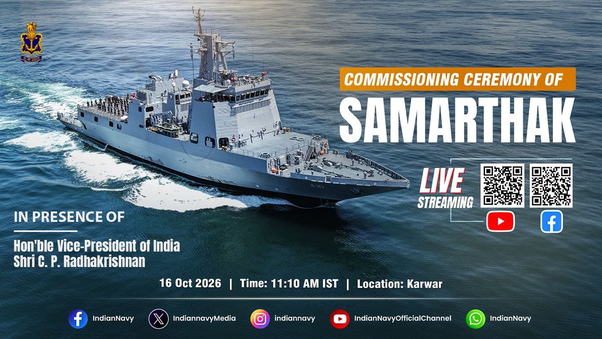 IndiannavyMedia's tweet photo. 🌊⚓ Strengthening India’s Maritime Might!

Samarthak, Multi Purpose Vessel being inducted into 🇮🇳 #IndianNavy, is set to be commissioned in the presence of the Hon’ble Vice President of India Shri C. P. Radhakrishanan.

🗓️ 16 October 2026
📍 Karwar
🕒 11:10 AM IST 

🔗 Watch the commissioning ceremony live on

YouTube: https://t.co/QfytAgIyYl

Facebook: https://t.co/SXcUwZR3bj

#Samarthak #MPV #Karwar

@IndianNavy
@IN_WNC
@IN_HQENC
@IN_HQSNC