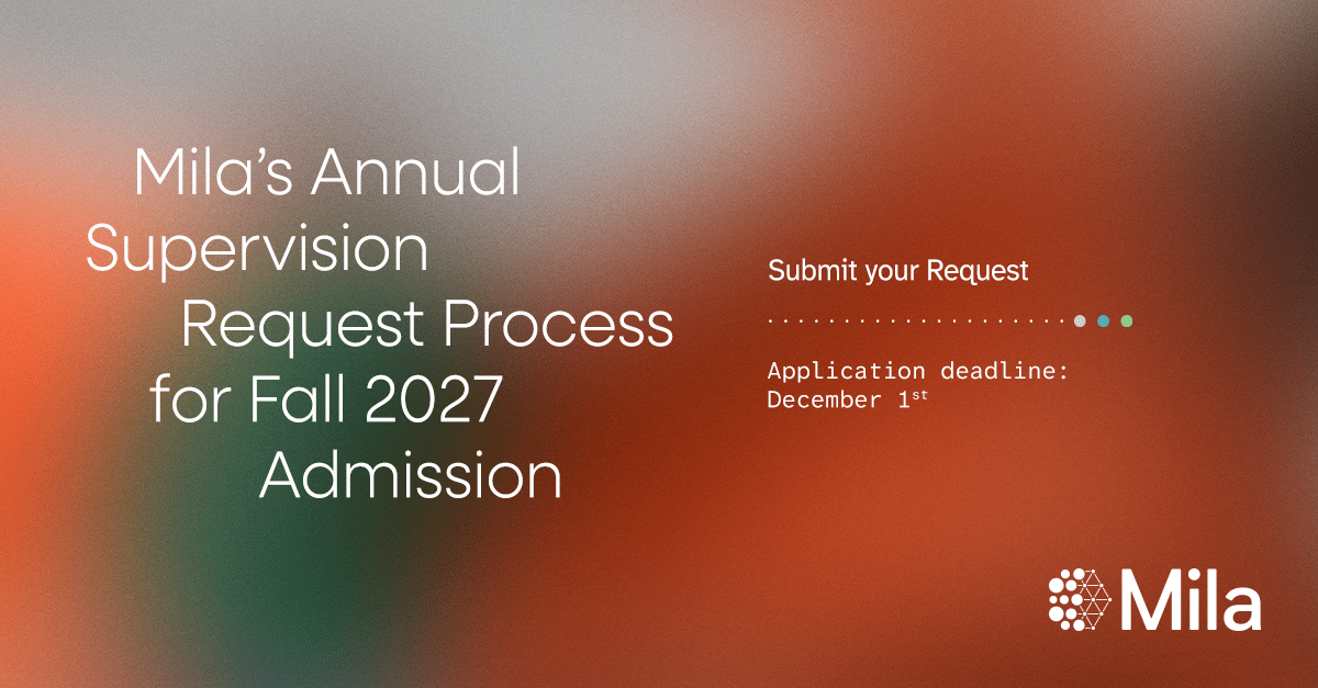 Mila_Quebec's tweet photo. Mila's annual supervision request process is now open to receive MSc and PhD applications for Fall 2027 admission! For more information, visit https://t.co/r01eLcXtZw https://t.co/7y1JlJtktv