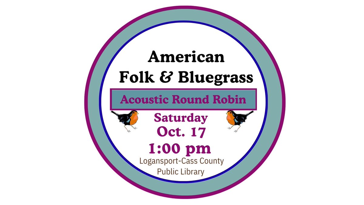 LCCPL's tweet photo. The October Acoustic Round Robin is tomorrow afternoon at 1:00 in the Logansport Library Meeting Room. Area musicians are welcome to join the circle, while the audience enjoys the music. Refreshments will be served. https://t.co/g87MTf72Sr