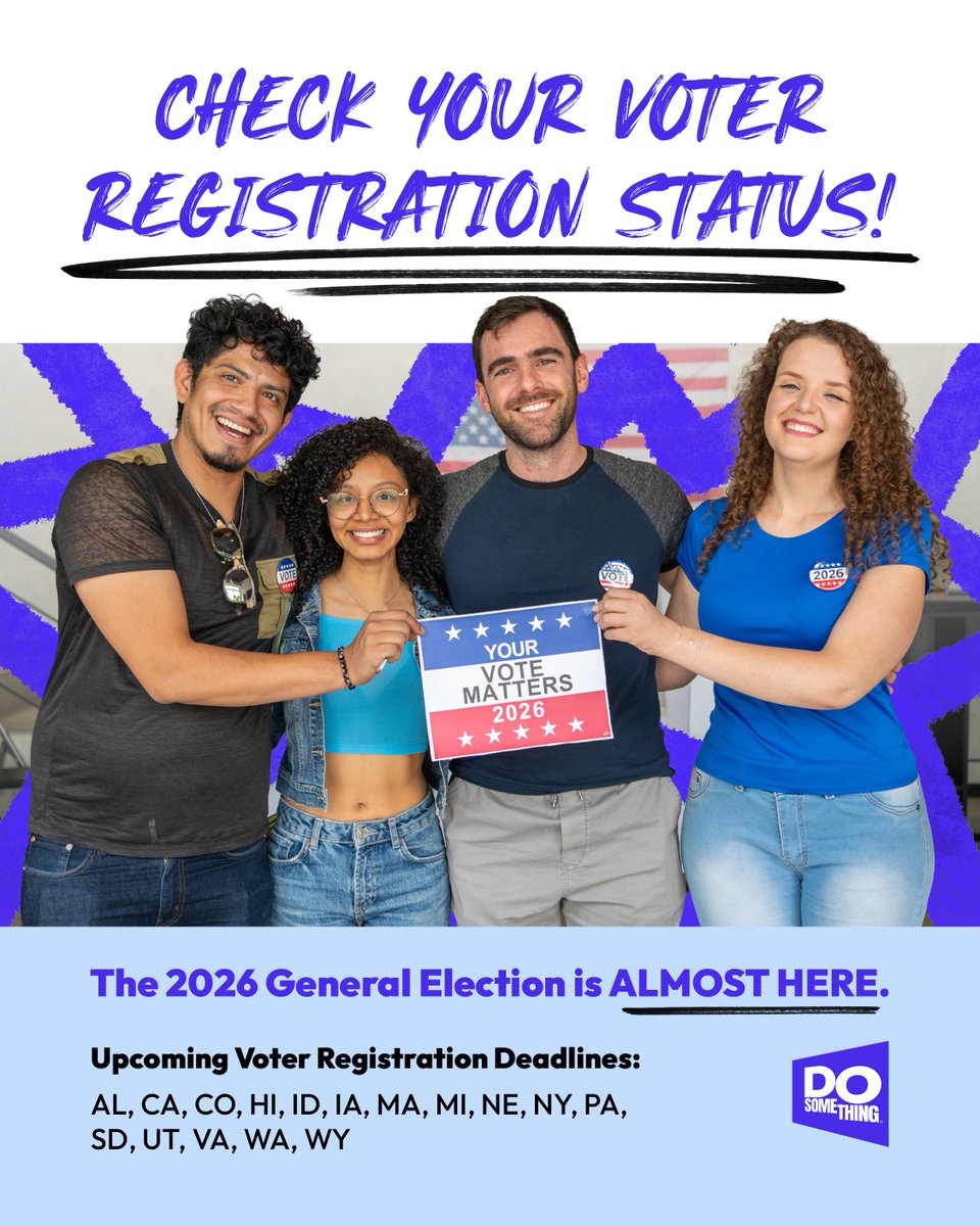 dosomething's tweet photo. Last call for our voter registration check-in! 

The 2026 General Election is almost here. Take a minute to confirm your status, and if you’re already vote-ready, make sure your friends are, too. 

If you live in one of these states, listen up! Registration deadlines begin as early as October 19. Now's the time.
AL, CA, CO, HI, ID, IA, MA, MI, NE, NY, PA, SD, UT, VA, WA, WY

Deadlines and requirements vary by registration method. Check your status and find your state’s deadline at https://t.co/vICERlFM6U