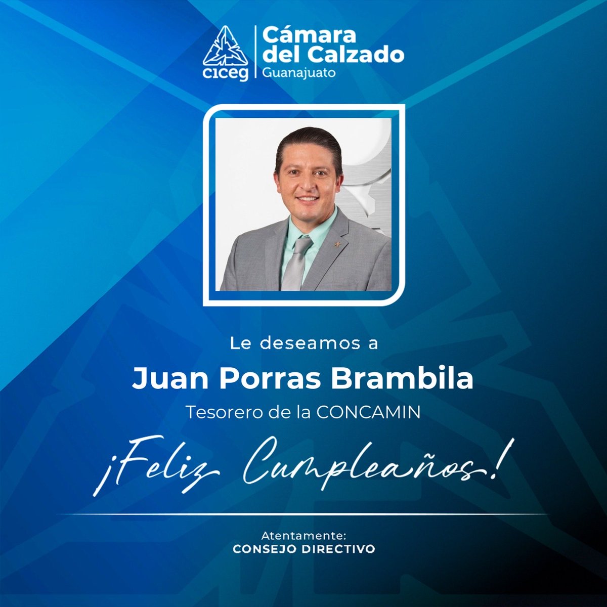 cicegGTO's tweet photo. El Consejo Directivo de CICEG felicita a Juan Porras Brambila, tesorero de @CONCAMIN con motivo de su cumpleaños.

Le deseamos salud, prosperidad y muchos éxitos en el ámbito personal y profesional. Que este nuevo año esté lleno de nuevos logros.

¡Muchas felicidades! https://t.co/CG3NsNlumc