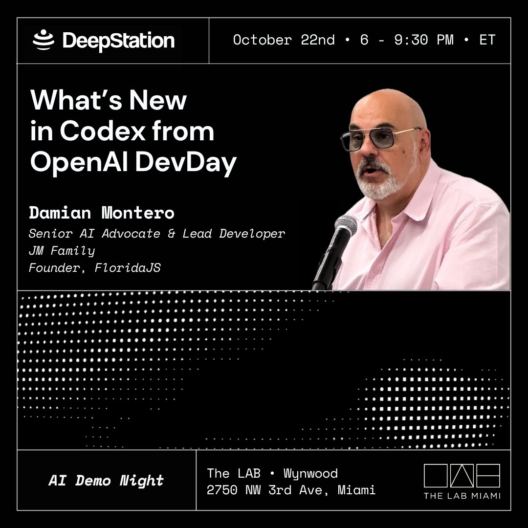 DeepStationAI's tweet photo. 🎙 Join @DeepStationAI for "What's New in Codex from @OpenAI DevDay" featuring @DamianMontero, Senior AI Advocate at JM Family and Founder of FloridaJS!

💥 Everyone is reading about what OpenAI announced at DevDay 2026, but almost nobody shows you how to actually use it. Damian demos OpenAI's newest developer tools live, right in front of the room: Codex in the cloud, the Decision API, Code Review, the Agent API with computer use, and MCP Events!

💡 What you'll learn:
🔹 What OpenAI announced at DevDay 2026, shown live
🔹 How to use Codex in the cloud, Code Review and the Decision API in your own work
🔹 Tips and tricks that accelerate everything you build with AI

👤 Speaker Spotlight: Damian Montero
Damian Montero is Senior AI Advocate and Lead Developer for the AI Center of Excellence at JM Family. Damian founded FloridaJS, one of South Florida's largest developer meetup groups by members, and organizes South Florida's oldest developer group. For the last three years, Damian has worked as a teacher and AI advocate, and has presented at many events, conferences and meetups. In Damian's words: "Developer for more decades than AI thinks there are R's in the word Strawberry."

🤖 This is part of our AI Demo Night series.

📅 Date: Thursday, October 22, 2026
⏰ Time: 6:00 PM to 9:30 PM ET
📍 Location: The LAB Miami, Wynwood, Miami

🎟️ Register: https://t.co/DkIqz7A0IS

Seats go fast for demo nights. Come see OpenAI's newest tools working live, and leave knowing how to use them! 🌟

🙇‍♂️ Thank you to our venue sponsor, @thelabmiami!