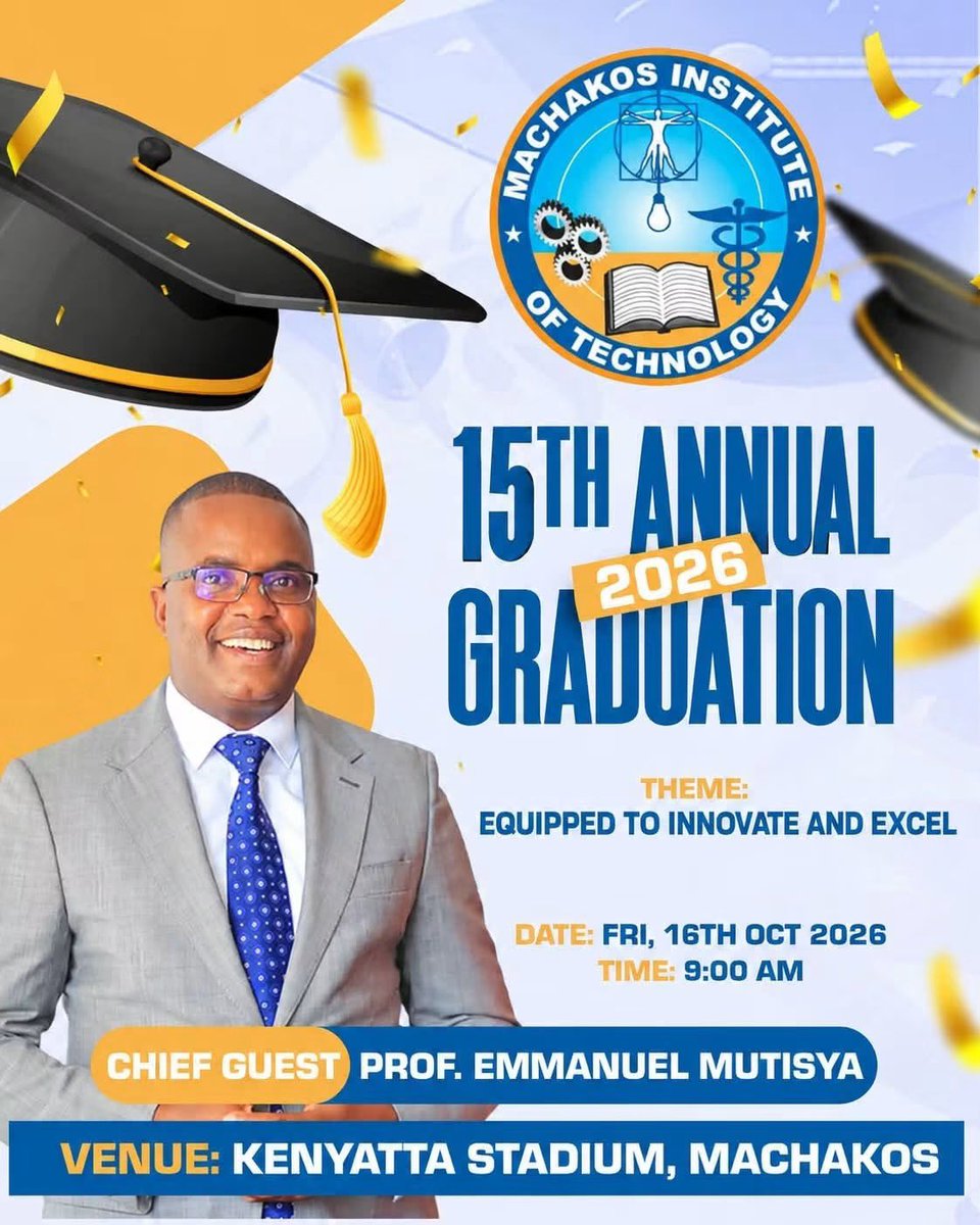 Profmutisya's tweet photo. 15TH ANNUAL GRADUATION: MACHAKOS INSTITUTE OF TECHNOLOGY (MIT)

THEME:  EQUIPPED TO INNOVATE AND EXCEL

📅 Date: Friday, 16th October 2026
⏰ Time: 9:00 AM
📍 Venue: Kenyatta Stadium, Machakos

Excited to join the Class of 2026 MIT graduands and the entire fraternity to share my thoughts around the future of technology and innovation in industry growth, job creation and sustainable development.
