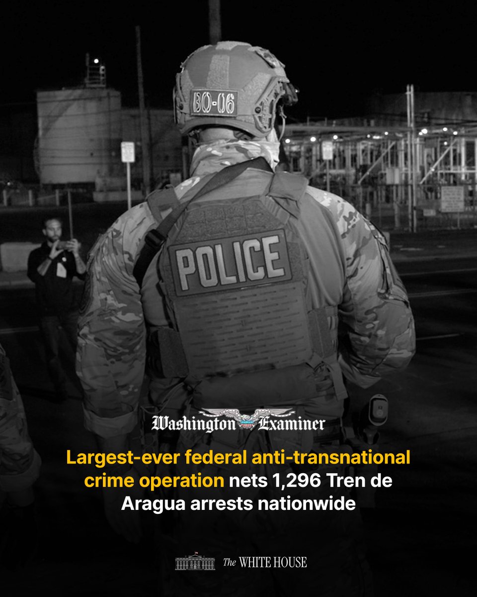 WhiteHouse's tweet photo. THE LARGEST FEDERAL CAMPAIGN AGAINST TRANSNATIONAL CRIME IN U.S. HISTORY.

President Donald J. Trump is dismantling the violent Tren de Aragua gang that Biden’s open borders allowed to infiltrate American communities, as part of the all-out campaign to Make America Safe Again. https://t.co/piFQT7B8SC