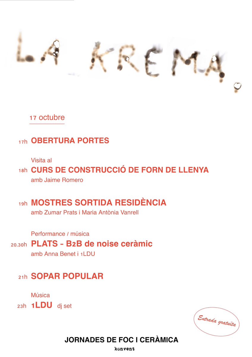 puntzero's tweet photo. LA KREMA
17 octubre 1026 · 18h
Konvent

Forns, ceràmica, música i foc.
Construcció en directe d’un forn ceràmic de llenya, argiles del Llobregat, esmalts de cendres vegetals i PLATS, un B2B de noise ceràmic.

https://t.co/JkwOQecKGX https://t.co/ElZQtglomJ