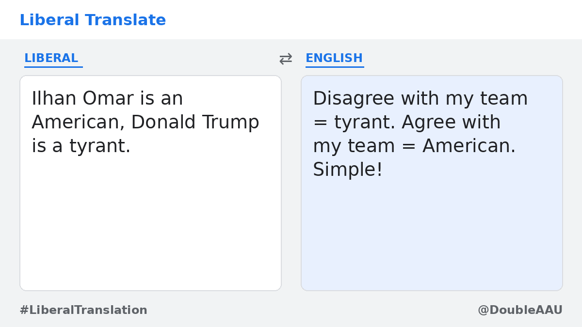 DoubleAAU's tweet photo. 🔄 Translation: Disagree with my team = tyrant. Agree with my team = American. Simple! #LiberalTranslation #Pritzker https://t.co/kdkZRjmjTF