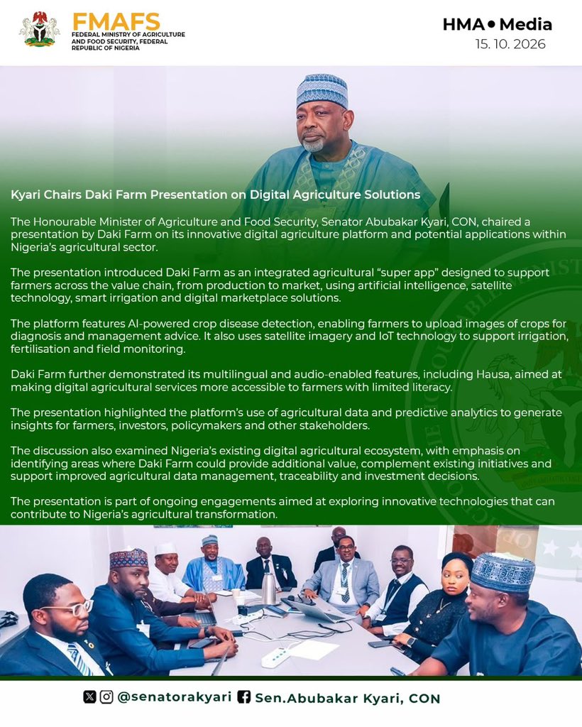 tudunwada__mi's tweet photo. Kyari Chairs Daki Farm Presentation on Digital Agriculture Solutions

The Honourable Minister of Agriculture and Food Security, Senator Abubakar Kyari, CON, chaired a presentation by Daki Farm on its innovative digital agriculture platform and potential applications within Nigeria’s agricultural sector.

The presentation introduced Daki Farm as an integrated agricultural “super app” designed to support farmers across the value chain, from production to market, using artificial intelligence, satellite technology, smart irrigation and digital marketplace solutions.

The platform features AI-powered crop disease detection, enabling farmers to upload images of crops for diagnosis and management advice. It also uses satellite imagery and IoT technology to support irrigation, fertilisation and field monitoring.

Daki Farm further demonstrated its multilingual and audio-enabled features, including Hausa, aimed at making digital agricultural services more accessible to farmers with limited literacy.

The presentation highlighted the platform’s use of agricultural data and predictive analytics to generate insights for farmers, investors, policymakers and other stakeholders.

The discussion also examined Nigeria’s existing digital agricultural ecosystem, with emphasis on identifying areas where Daki Farm could provide additional value, complement existing initiatives and support improved agricultural data management, traceability and investment decisions.

The presentation is part of ongoing engagements aimed at exploring innovative technologies that can contribute to Nigeria’s agricultural transformation.