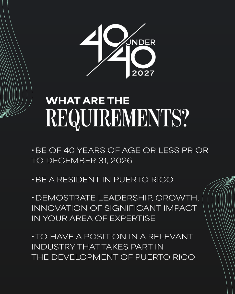 cbusinesspr's tweet photo. Here are some of the requirements to be eligible to become one of the inductees to the #40under40 Class of 2027 😎

Now, are you ready to submit? 👀 Enter your nominations before October 30, 2026 https://t.co/IPctyHpXek
