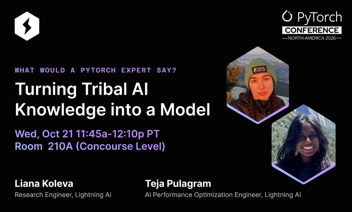 LightningAI's tweet photo. PyTorch Conference starts next week and we’re bringing two sessions.

🔹 Turning Tribal AI Knowledge into a Model
Liana Koleva and Teja Pulagam tackle a question every ML team runs into: how do you turn what your best engineers know in their heads into something a model can actually learn?
📍 Room 210A  | 🗓️ Wed, Oct 21, 11:45am–12:10pm PT

🔹 What Agentic ML Engineering Looks Like on Lightning
FNU Harsh and Sarah Ahmed break down what agentic ML workflows actually look like in practice.
📍 Demo Theatre, Community Expo | 🗓️ Wed, Oct 21, 1:30–1:40pm PT

If you’re at PyTorch Conference, come find us.