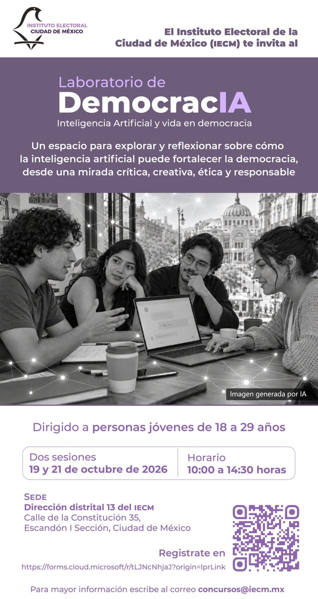 _indiscapacidad's tweet photo. ¿Cómo impacta la Inteligencia Artificial en nuestra democracia? Si tienes de 18 a 29 años, descúbrelo en el Laboratorio de DemocracIA que organiza el @iecm, se llevará acabo dos sesiones los días 19 y 21 de octubre de 10:00 a 14:30 horas. Sede: Dirección Distrital 13, calle de la Constitución 35, Escandón, #CDMX ¡Regístrate ya! https://t.co/AK3y4yFhhz
Para más información escribe al correo concursos@iecm.mx