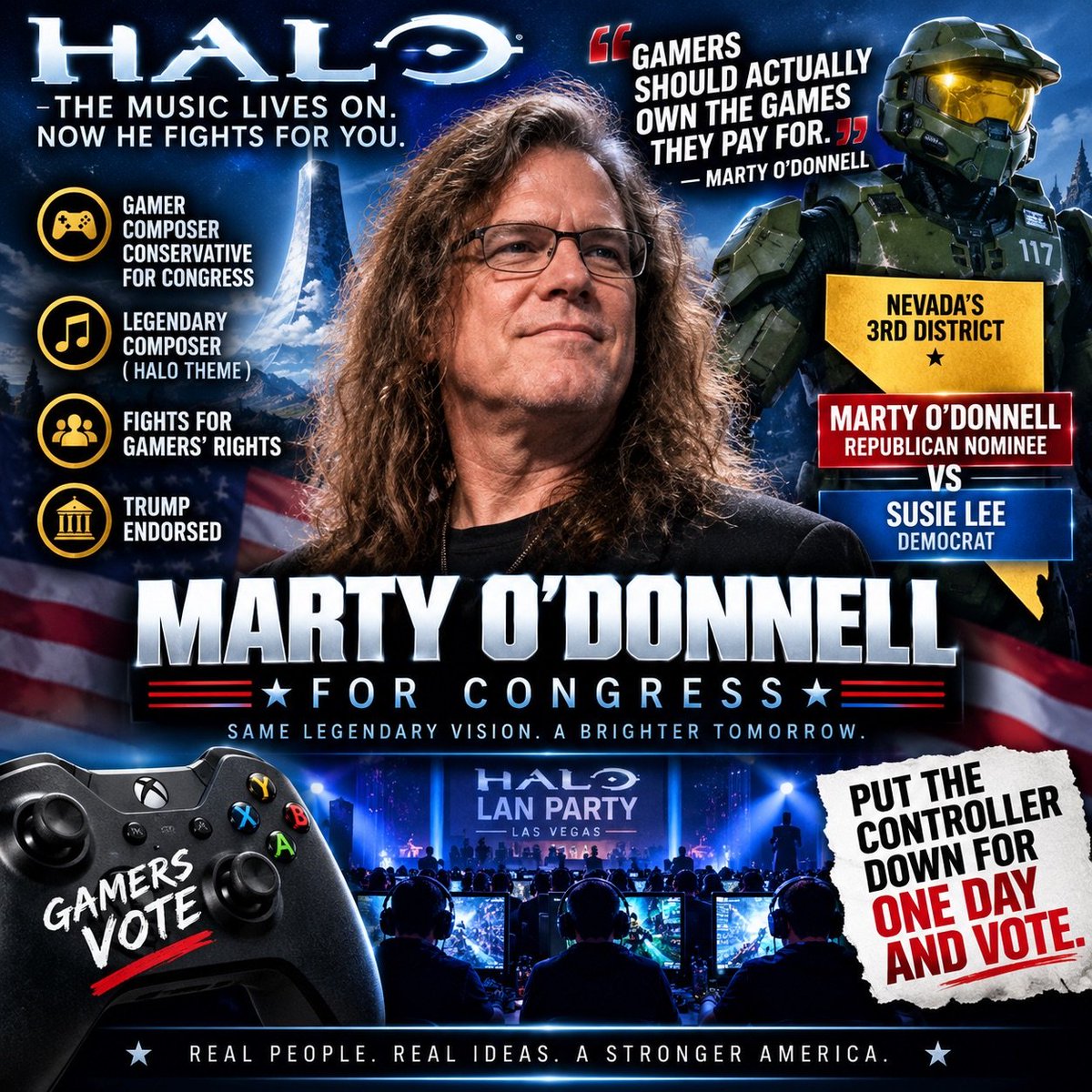 GuntherEagleman's tweet photo. The guy who wrote the Halo theme song is running for Congress.

Marty O'Donnell is the Republican nominee in Nevada's 3rd District against Democrat Susie Lee. Trump endorsed him.

He hosted an old school Halo LAN party in Las Vegas as a fundraiser and says gamers should actually own the games they pay for.

Gamers, this is your guy. Put the controller down for one day and vote.