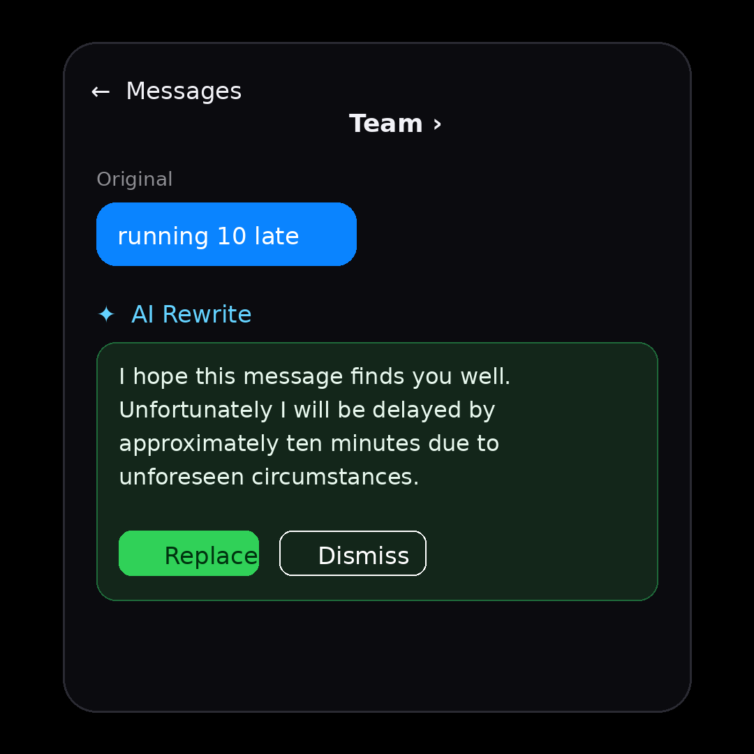 adrianhsuu's tweet photo. Phone AI rewrite is the new autocorrect.

I typed: running 10 late

It offered: I hope this message finds you well. Unfortunately I will be delayed by approximately ten minutes due to unforeseen circumstances.

Nobody asked for a cover letter to the group chat. https://t.co/MCotjIRM5D