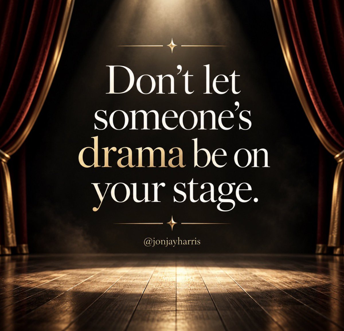 jonjayharris's tweet photo. Some people thrive on drama.

You don’t have to audition.

Your stage. Your show. Your rules. 🎭 https://t.co/GKRsO3EeIT