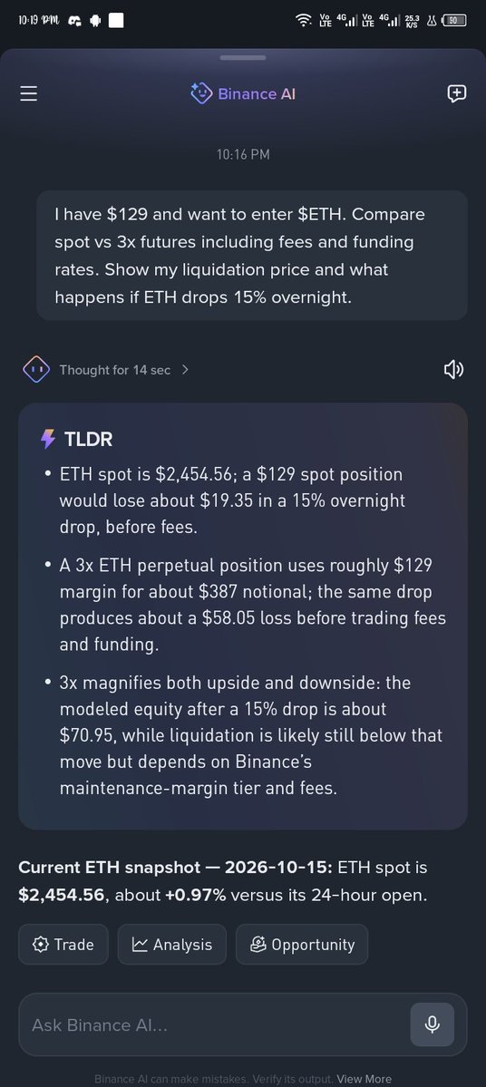 MeherDilshad's tweet photo. @BinanceAngels I just texted Binance AI, here is my honest feedback on a Risk-first test 👇

"I have $129 and want to enter $ETH. Compare spot vs 3x futures including fees and funding rates. Show my liquidation price and what happens if ETH drops 15% overnight."
#BinanceAI https://t.co/2vf8ngzvRR