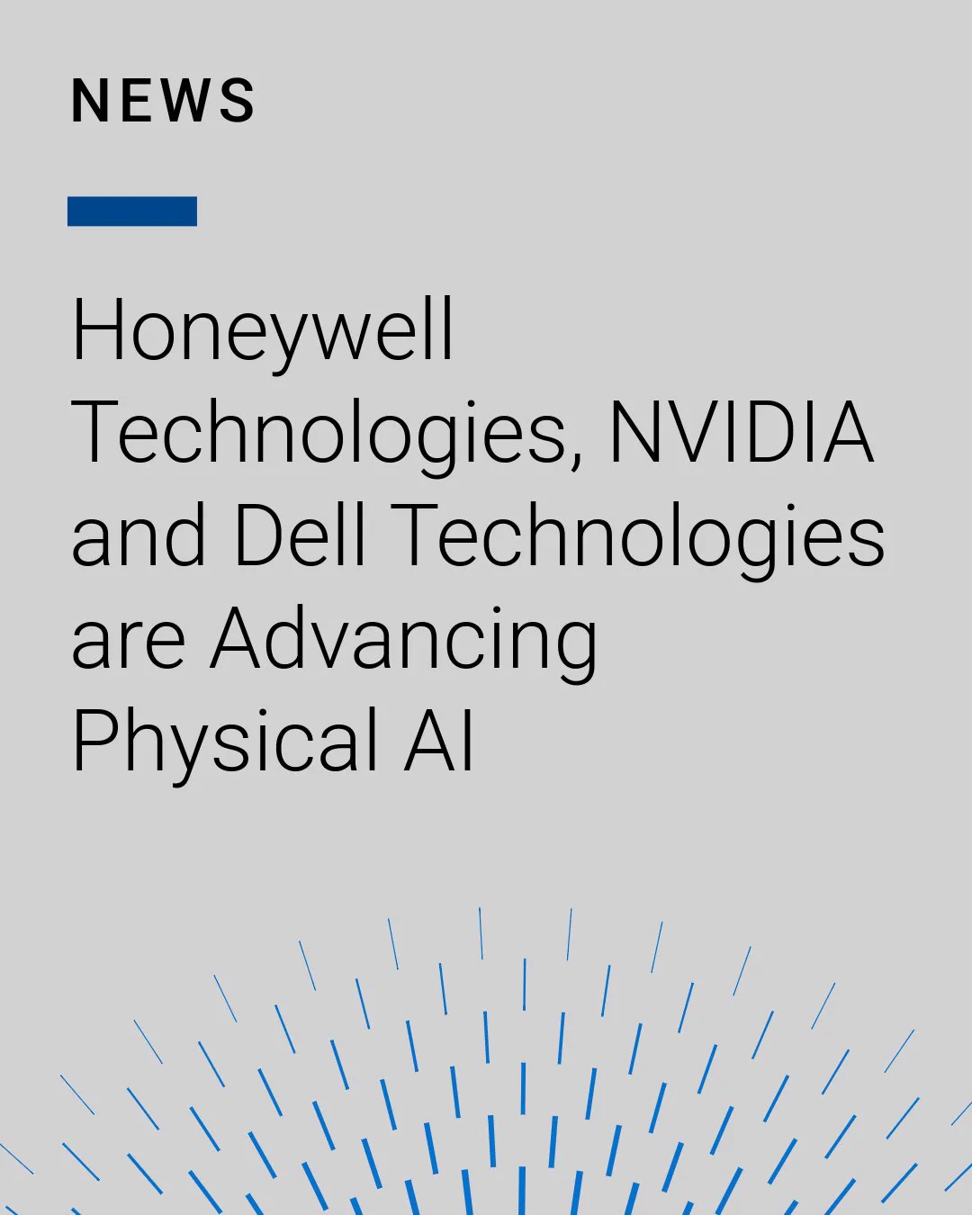 NEWS: Honeywell Technologies, NVIDIA and Dell Technologies are Advancing Physical AI.