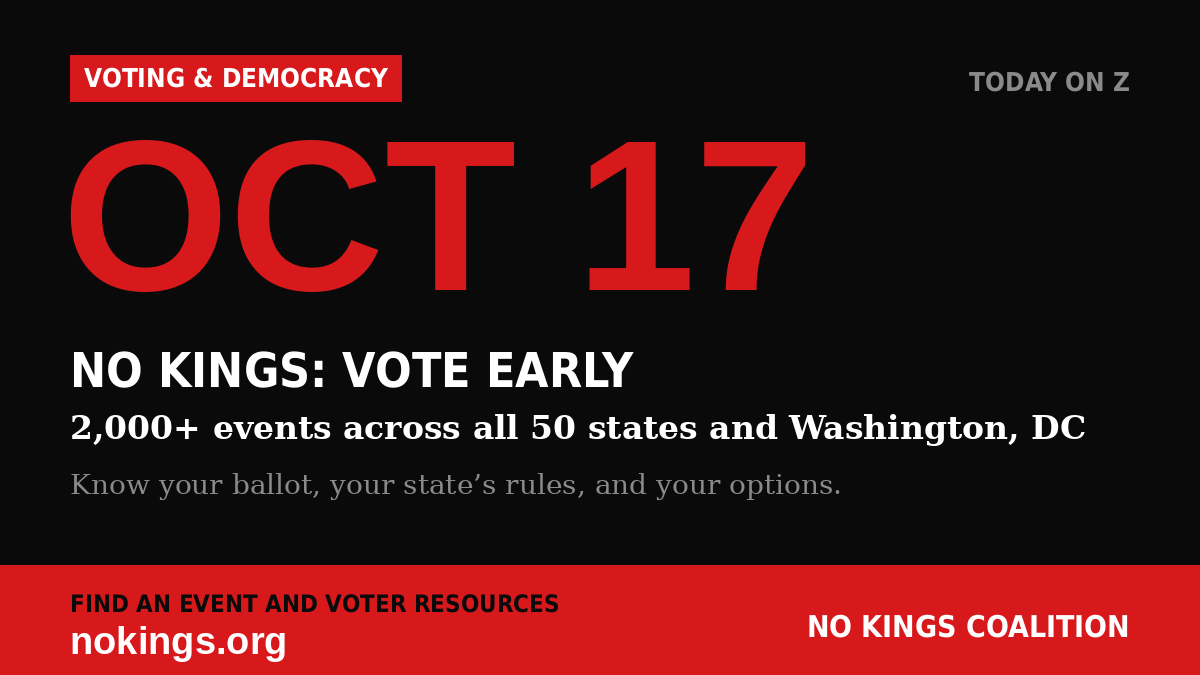 OfficialZNET's tweet photo. The No Kings Coalition says 2,000+ Vote Early events are planned nationwide. 

Voter education means knowing your ballot, your state’s rules, and your options—not waiting until Election Day to find out.
@No_Kings @50501Mmovement 

https://t.co/em6H3i7Am4 https://t.co/s70XYe4NE0