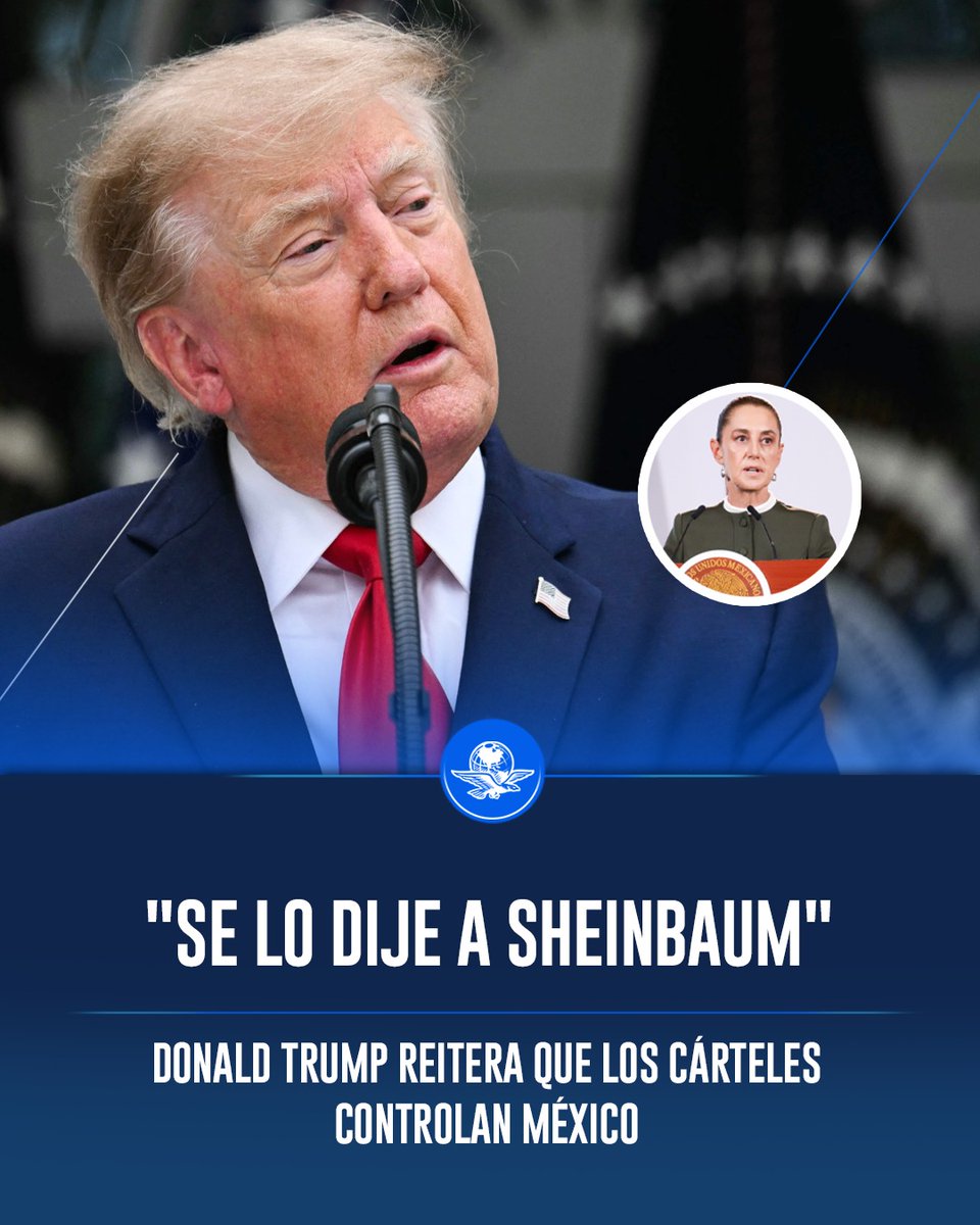 El_Universal_Mx's tweet photo. 🚨 "Los cárteles controlan México, se lo dije a la presidenta":

🇺🇸 Donald Trump afirmó que conversó directamente con Claudia Sheinbaum sobre el poder del crimen organizado en territorio nacional

Además, sostuvo que las autoridades mexicanas no cuentan con la capacidad para combatirlos adecuadamente, justificando las operaciones y operativos unilaterales de su administración en las rutas de trasiego

https://t.co/rHvQAciW5K