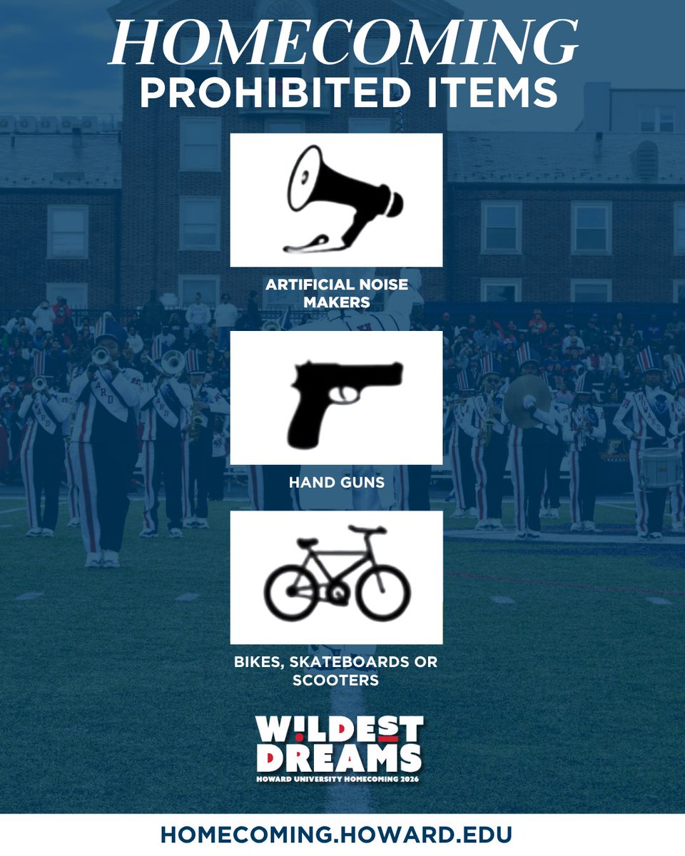 HowardU's tweet photo. Know Before You Go.
 
Before heading to The Mecca for Howard Homecoming 2026, take a moment to review our bag policy and list of prohibited items to help ensure a safe and enjoyable experience for everyone.
 
Swipe through for important guidelines on what you can and cannot bring to Homecoming events.
 
Plan ahead. Travel light. Come prepared. And get ready to celebrate your Wildest Dreams!

For more information, visit https://t.co/gemoLKzwbH.

#HowardUniversity #HowardHomecoming2026 #WildestDreams