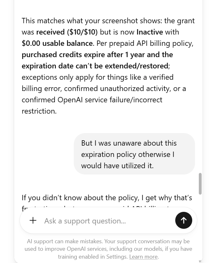 sagg12006's tweet photo. OpenAI forfeited my $10 credits without any prior notice, saying this is their policy. Below is the chat with its Support Assistant. OpenAI is looting us in the name of its policy. #BYCOTTOpenAI #THUGOpenAI #CHATGPT https://t.co/3dTrRHI8Sz