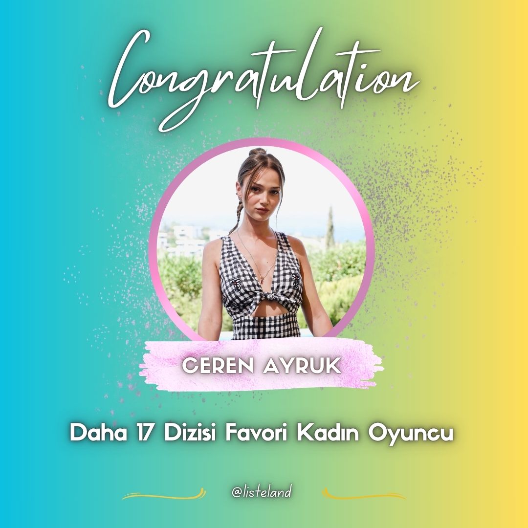 listelandcom's tweet photo. Daha 17 Dizisi Favori Kadın Oyuncu 56k Oyla #CerenAyruk oluyor. 
Tebrikler ✨🎉 https://t.co/uj2VORDTN7