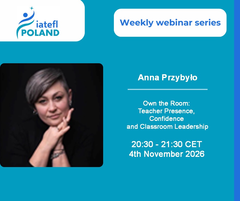 wilinkiewicz's tweet photo. 📷#free #certified #webinars IATEFL Poland 26/27, Anna Przybyło – „Own the Room: Teacher Presence, Confidence and Classroom Leadership.” 04.11.2026. You're warmly welcome to join!
Invitation: https://t.co/00JN15GXUQ
Registration: https://t.co/ZX2IHOTC48
F: https://t.co/dISyaG4GtZ https://t.co/tX8N3htQJ8