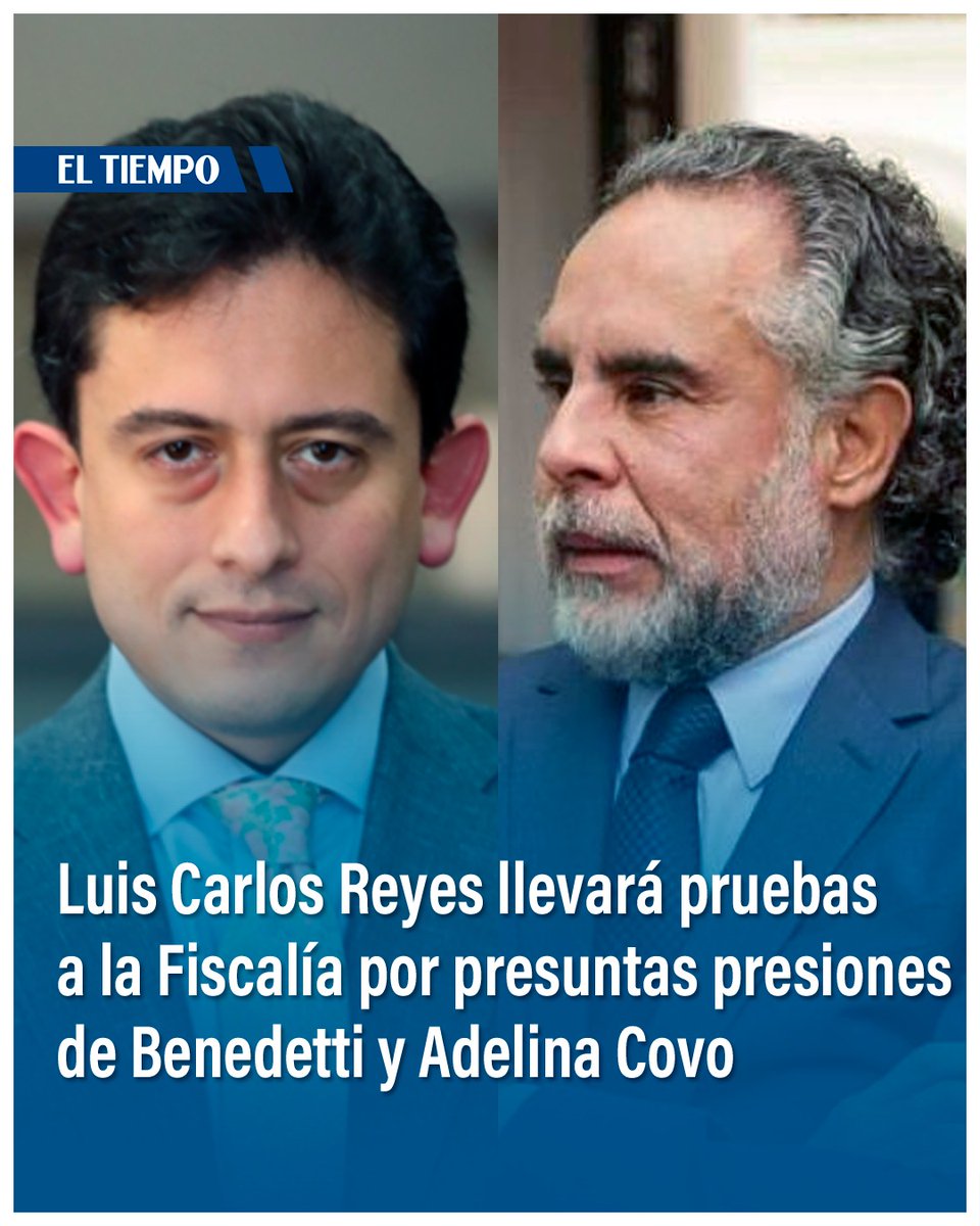 ELTIEMPO's tweet photo. Luis Carlos Reyes anunció que entregará pruebas a la Fiscalía contra Armando Benedetti y Adelina Covo por presuntas presiones en su contra.

En 2025, Reyes anunció una denuncia penal contra Armando Benedetti, entonces ministro del Interior, por presunta injuria y calumnia.

Amplíe esta noticia aquí ⬇️
https://t.co/k67FCA6tnW
