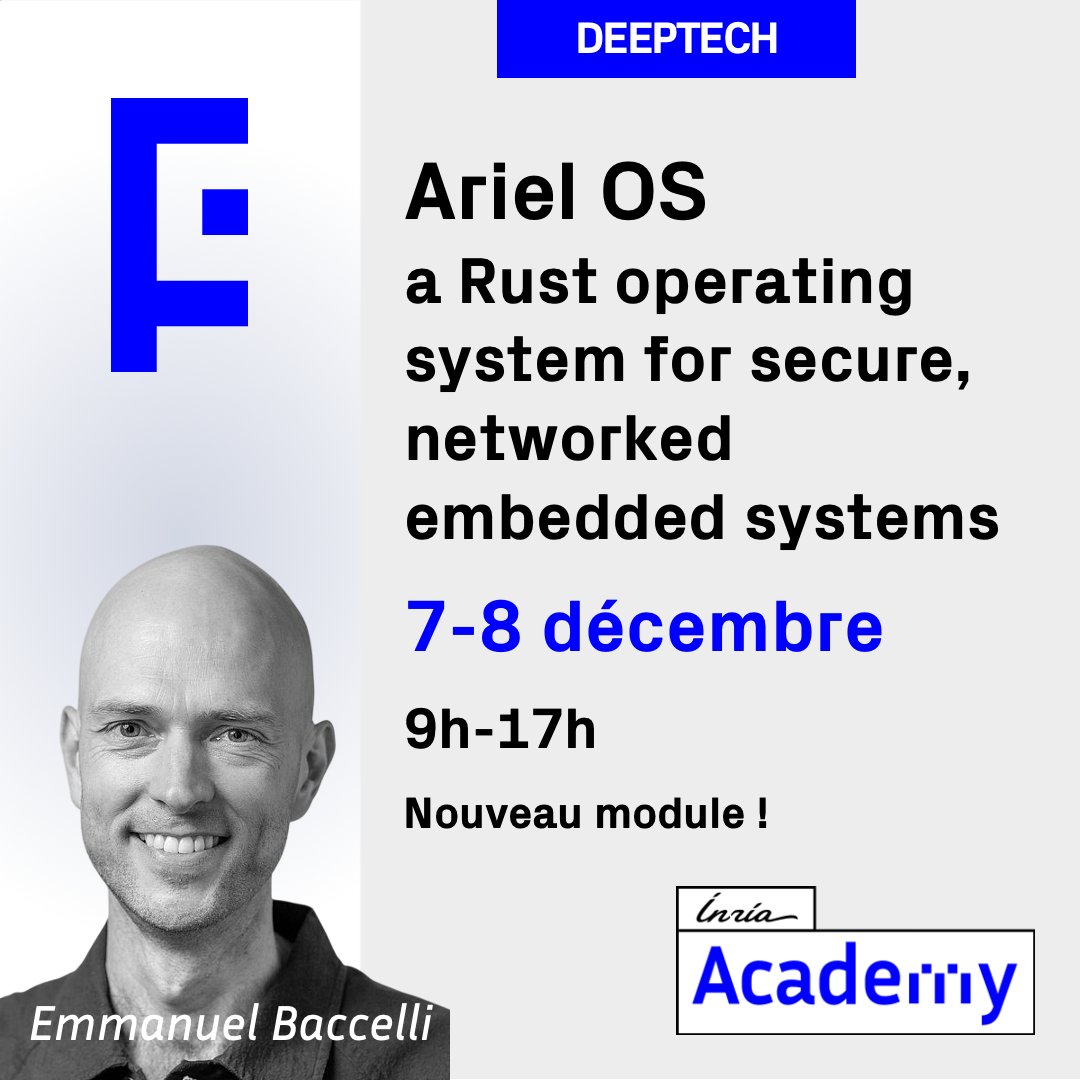 Inria_Academy's tweet photo. 7–8 déc. : @Inria_Academy propose une formation à Ariel OS en Rust avec Romain Fouquet et @emmanuelsearch (@Inria) : de la recherche à l’embarqué sécurisé https://t.co/qpNdtuAJjj cc @Inria_Saclay #IoT #SystèmesEmbarqués #DeepTech https://t.co/FtmoS78TYp
