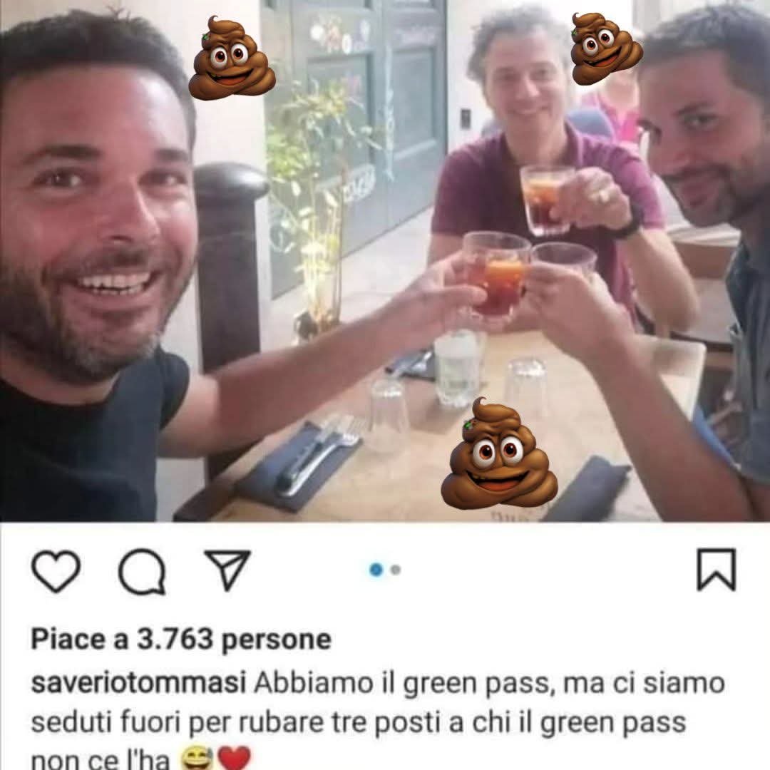___Anna22's tweet photo. LA BANALITÀ DEL MALE 
Oggi più che mai è d'obbligo ricordare queste TRE 💩💩💩

 Saverio Tommasi si divertiva ad occupare i posti  all'aperto destinati ai milioni di italiani perbene cacciati dai posti di lavoro e dalla vita pubblica.

#greenpass https://t.co/SegOBnmuKj