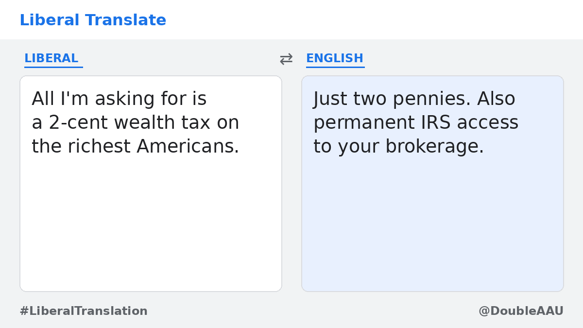 DoubleAAU's tweet photo. π Translation: Just two pennies. Also permanent IRS access to your brokerage. #LiberalTranslation #Warren https://t.co/bN09eErpnu
