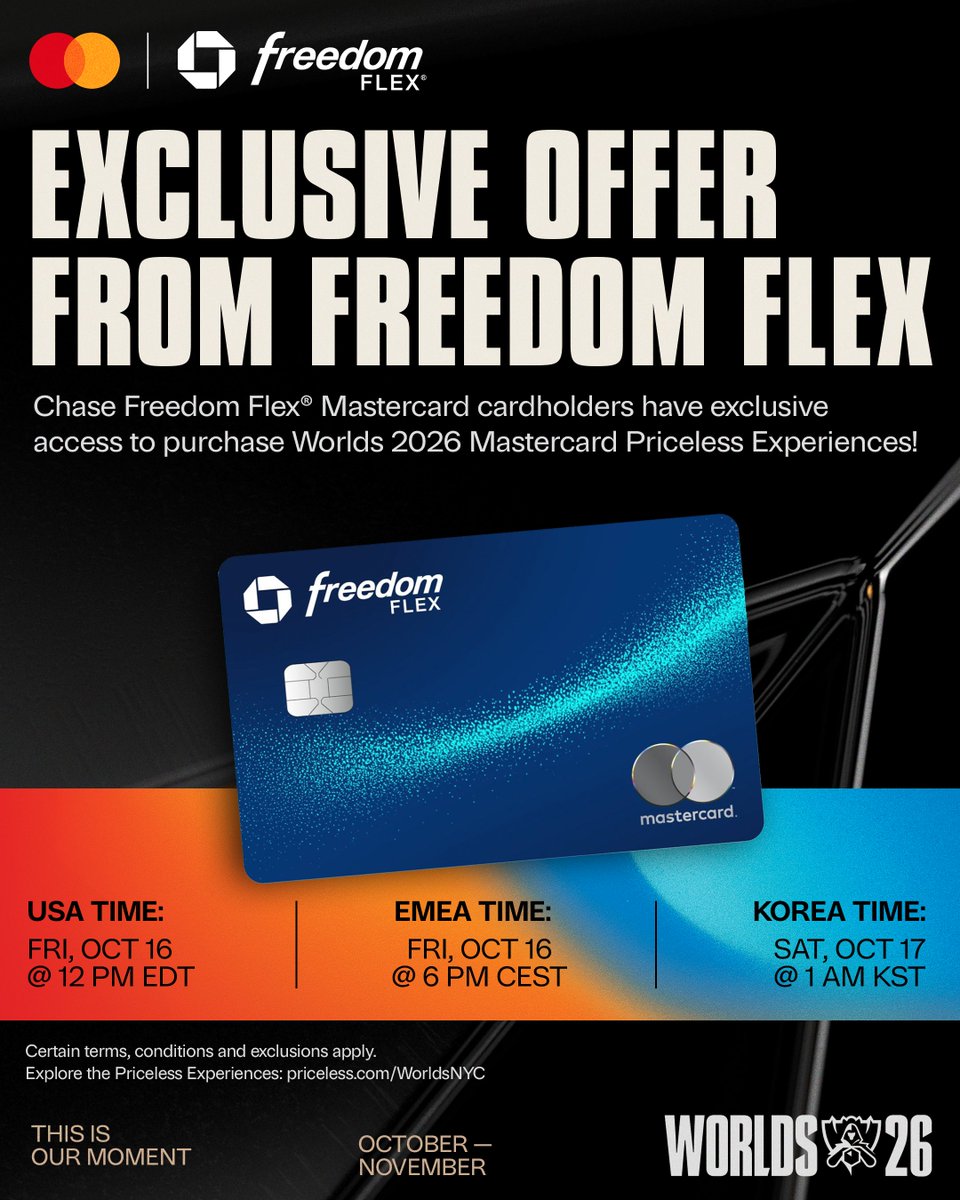 lolesports's tweet photo. What if your #Worlds2026 experience went beyond the stands?

It’s one of the Priceless Experiences Chase Freedom Flex cardholders can unlock at Worlds 2026 with @Chase and @Mastercard. 

On sale October 16 at 12 PM ET! Explore the opportunities: https://t.co/PUnS1jMzhR https://t.co/OkVvv442Hq