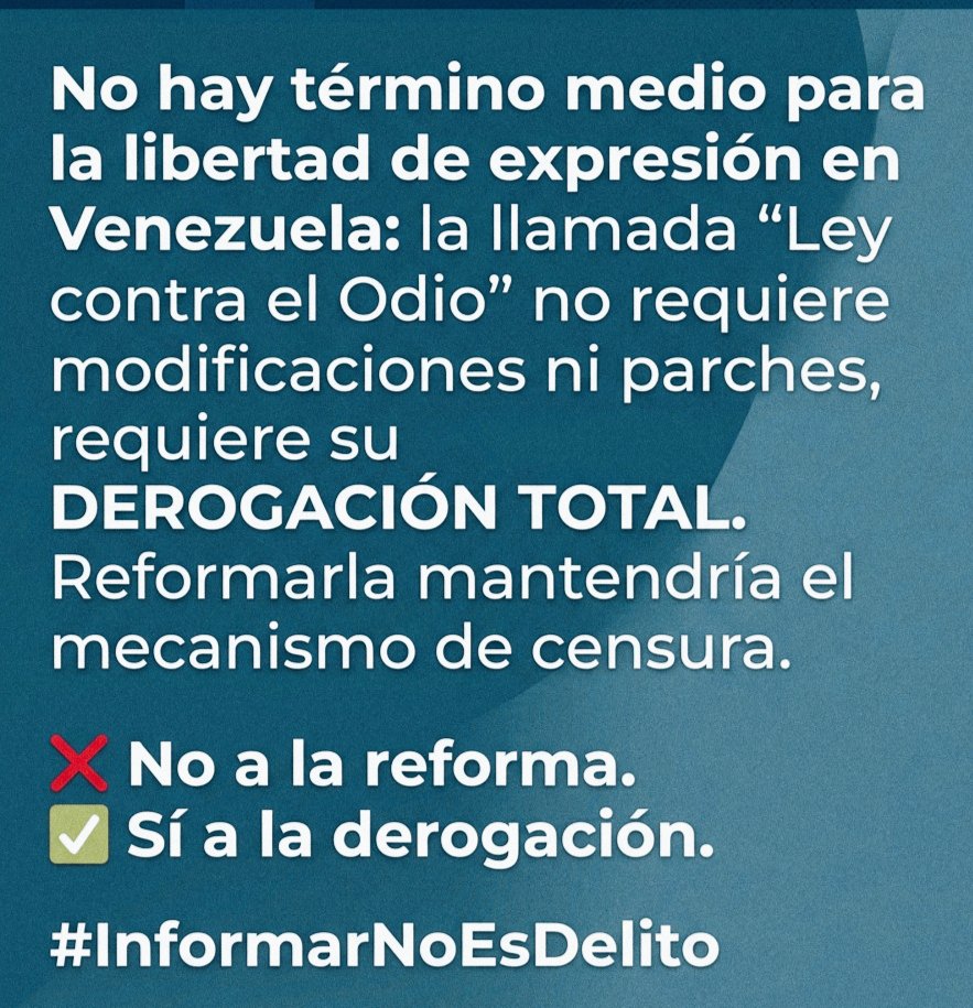 Edgarcardenasp's tweet photo. No hay término medio para la libertad de expresión en Venezuela: la llamada "Ley contra el Odio" no requiere modificaciones ni parches, requiere su DEROGACIÓN TOTAL.   Reformarla mantendría el mecanismo de censura.    No a la reforma.✅ Sí a la derogación.   #InformarNoEsDelito https://t.co/JdD0g7aXsc